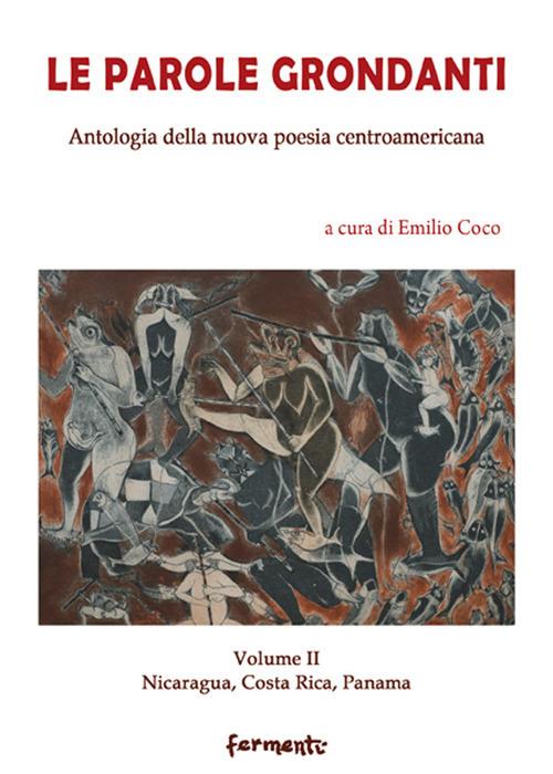 Le parole grondanti. Antologia della nuova poesia centroamericana. Ediz. italiana e spagnola. Vol. 2: Nicaragua, Costarica, Panama. - copertina