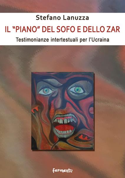 Il «piano» del sofo e dello zar. Testimonianze intertestuali per l’Ucraina - Stefano Lanuzza - copertina