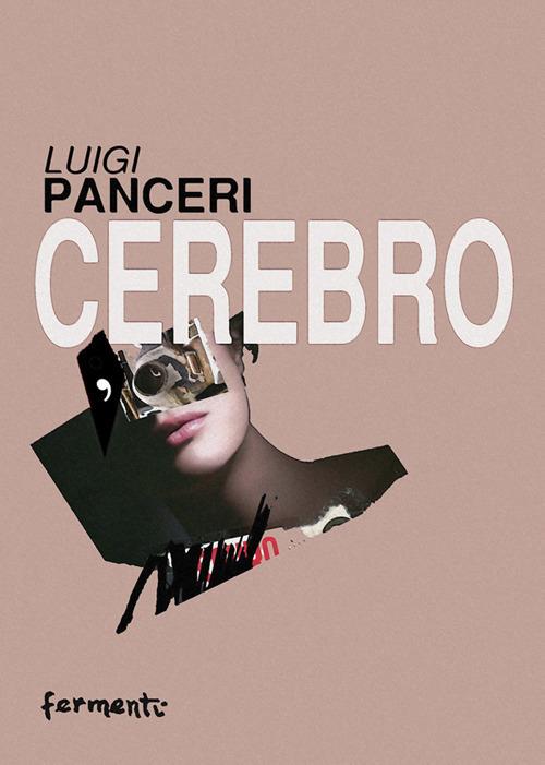 Cerebro. Il cuore dell'anima - Luigi Panceri - copertina