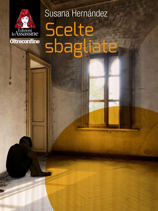 Scelte sbagliate - Susana Hernández,Laura Mongiardo - ebook