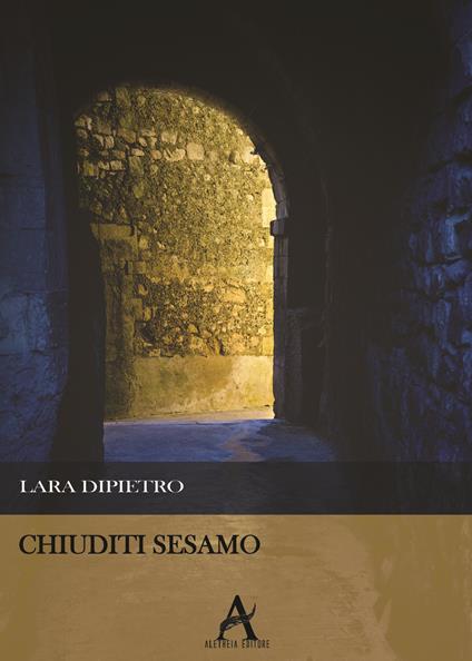 Chiuditi sesamo - Lara Dipietro - copertina