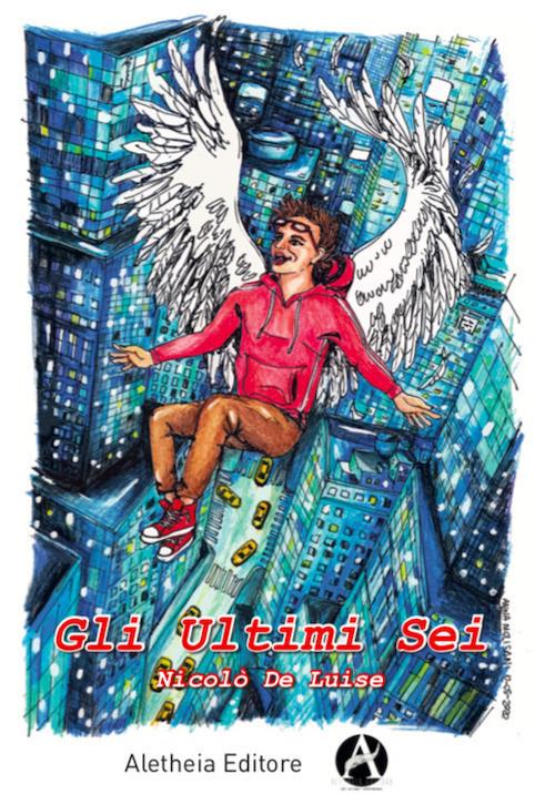 Gli ultimi sei - Nicolò De Luise - copertina