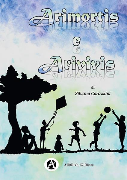 Arimortis e arivivis - Silvana Corazzini - copertina