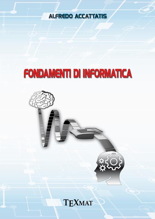 Fondamenti di informatica - Alfredo Accattatis - copertina