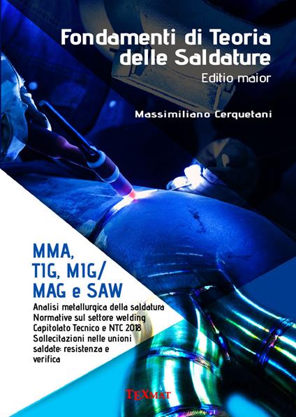 Fondamenti di teoria delle saldature. MMA, T1G, M1G/MAG e SAW - Massimiliano Cerquetani - copertina