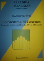 Araldica calabrese. Lo stemma di Cosenza. Excursus storico-araldico dal XIII al XXI secolo