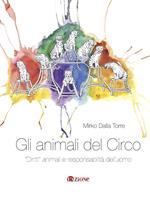 Gli animali del circo. «Diritti» animali e responsabilità dell'uomo