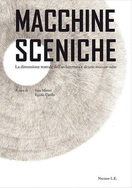 Macchine sceniche. La dimensione teatrale dell'architettura e alcune mise-en-scène - copertina