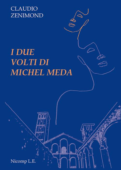I due volti di Michel Meda - Claudio Zenimond - copertina