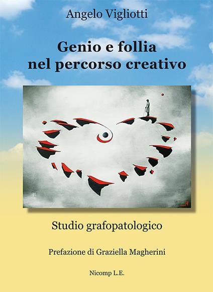 Genio e follia nel percorso creativo. Studio grafopatologico - Angelo Vigliotti - copertina