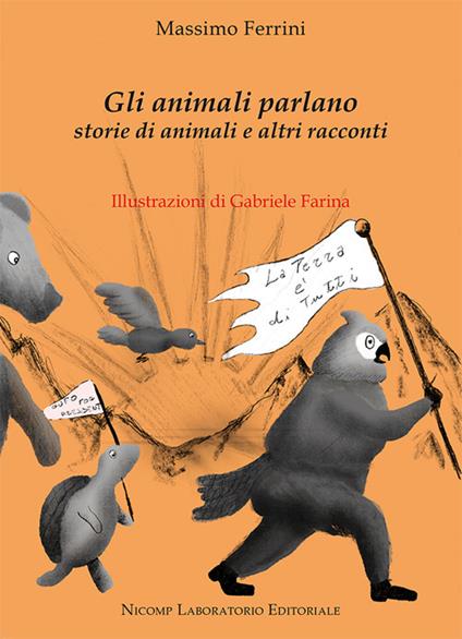 Gli animali parlano. Storie di animali e altri racconti - Massimo Ferrini - copertina