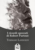 I ricordi spezzati di Robert Partout