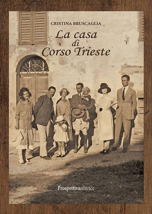 La casa di Corso Trieste - Cristina Bruscaglia - copertina