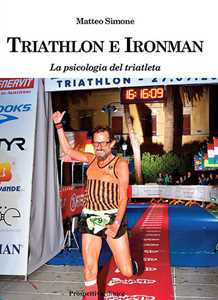 Image of Triathlon e ironman. La psicologia del triatleta