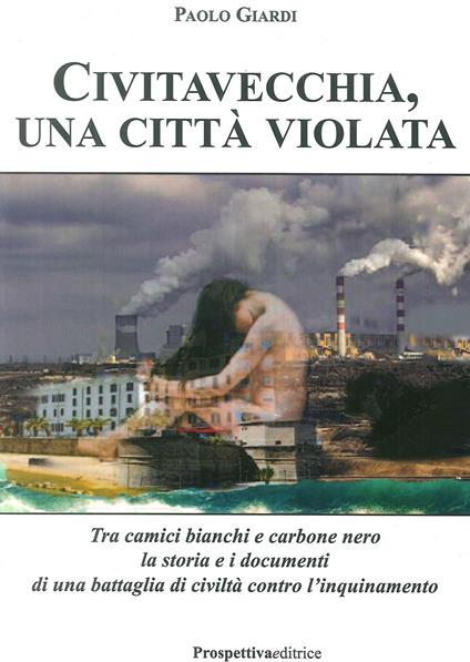 Civitavecchia, una città violata - Paolo Giardi - copertina