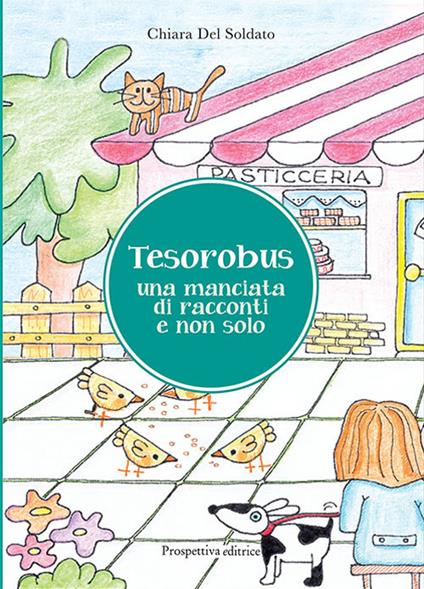 Tesorobus. Una manciata di racconti e non solo. Ediz. illustrata - Chiara Del Soldato - copertina