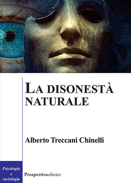 La disonestà naturale - Alberto Treccani Chinelli - copertina