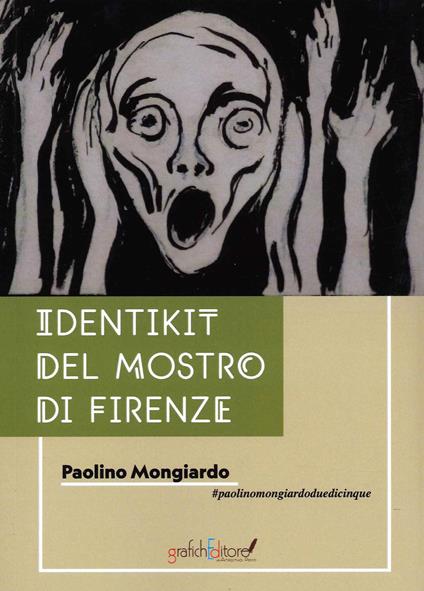 Identikit del Mostro di Firenze - Paolino Mongiardo - copertina