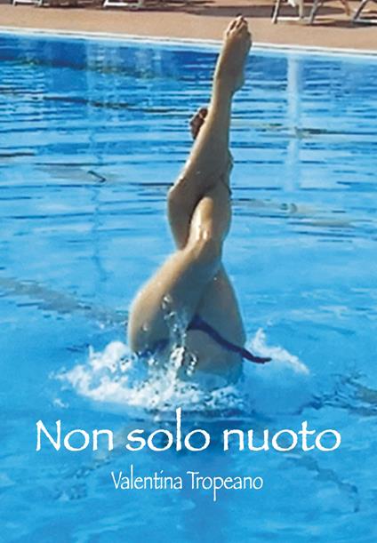 Non solo nuoto - Valentina Tropeano - copertina