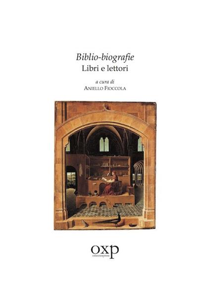 Biblio-biografie. Libri e lettori - Aniello Fioccola - copertina