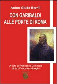 Con Garibaldi alle porte di Roma - Anton Giulio Barrili - copertina