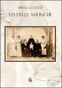 Via delle Americhe - Mirella Zolezzi - copertina