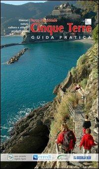 Guide pratiche dei parchi e delle aree protette liguri. Parco nazionale Cinque Terre - Stefano Ardito - copertina