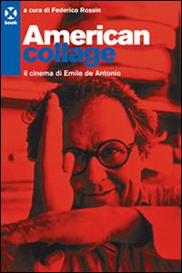 American college. Il cinema di Emile de Antonio - copertina