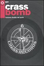 Crass bomb. L'azione diretta nel punk