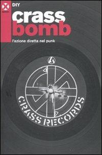 Crass bomb. L'azione diretta nel punk - DIY - copertina