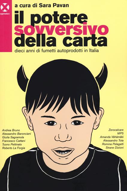 Il potere sovversivo della carta. Dieci anni di fumetti autoprodotti in Italia - copertina