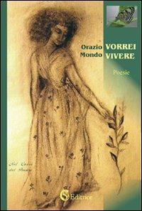 Vorrei vivere - Orazio Mondo - copertina