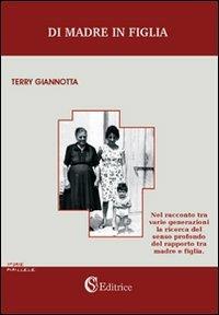 Di madre in figlia - Terry Giannotta - copertina