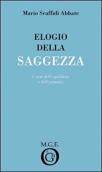 Elogio della saggezza. L'arte dell'equilibrio e dell'armonia - Mario Scaffidi Abbate - copertina