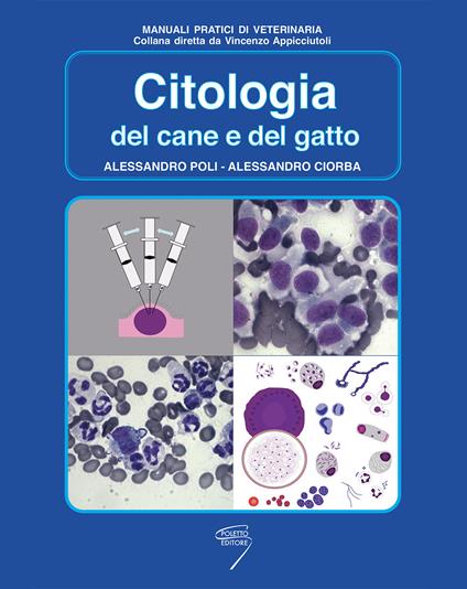 Citologia del cane e del gatto - Alessandro Poli,Alessandro Ciorba - copertina