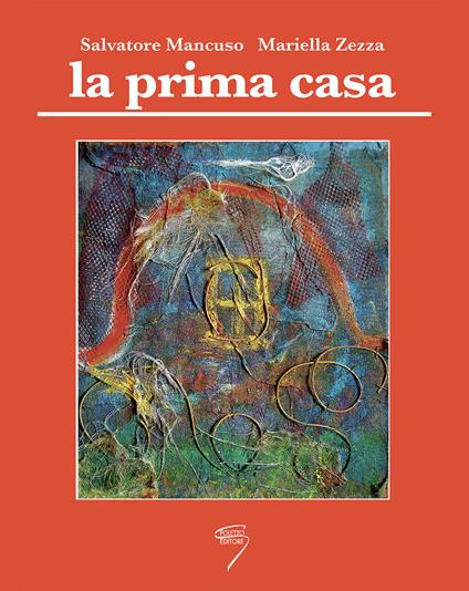 La prima casa - Salvatore Mancuso,Mariella Zezza - copertina