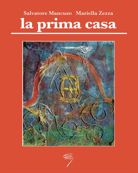 La prima casa - Salvatore Mancuso,Mariella Zezza - copertina