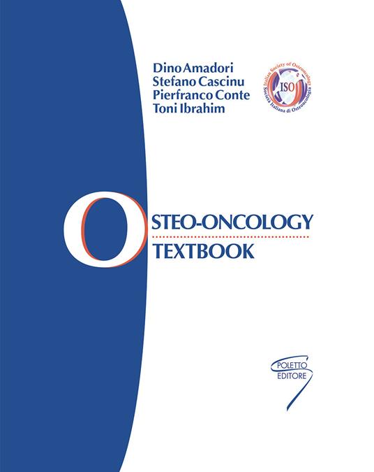 Osteo-oncology. Textbook - Dino Amadori,Stefano Cascinu,Pierfranco Conte - copertina