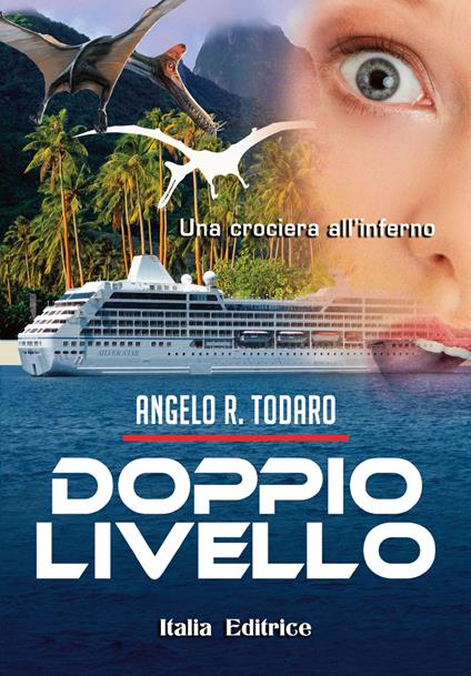 Doppio lievllo. Una crociera all'inferno - Angelo R. Todaro - copertina