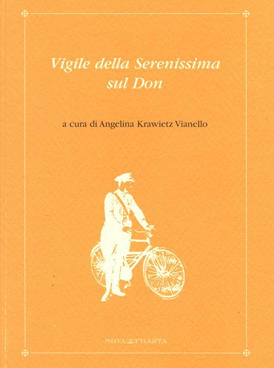 Vigile della Serenessima sul Don. Lettere dal fronte di Marco Vianello - copertina