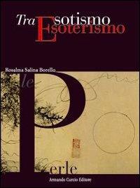 Tra esotismo ed esoterismo - Rosalma Salina Borello - copertina