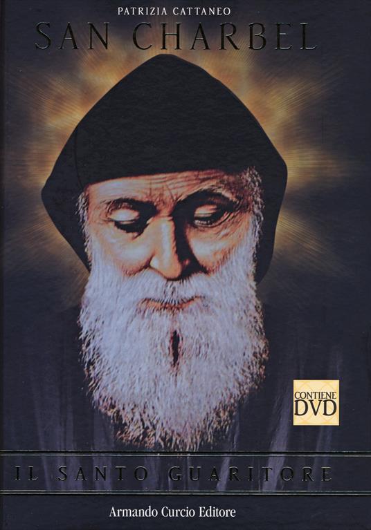 San Charbel. Il santo guaritore. Con DVD - Patrizia Cattaneo - copertina