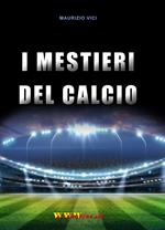 I mestieri del calcio