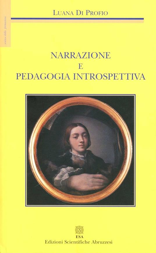 Narrazione e pedagogia introspettiva - Luana Di Profio - copertina