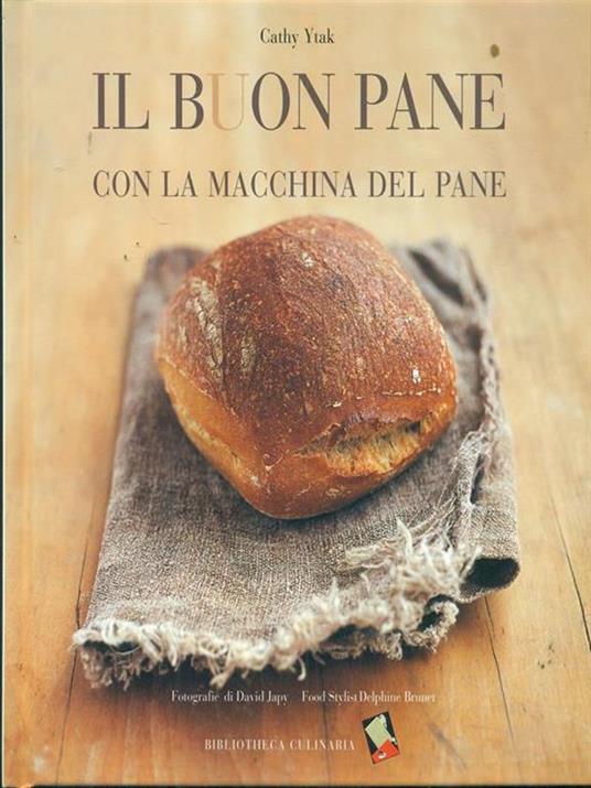 Il buon pane con la macchina del pane. Ediz. illustrata - Cathy Ytak - 3