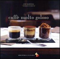 Caffè molto goloso - José Maréchal - copertina