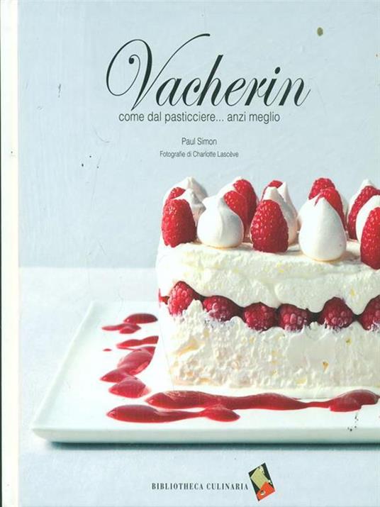 Vacherin. Come dal pasticcere... anzi meglio - Paul Simon - 6