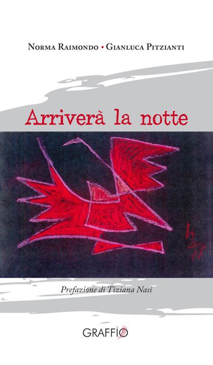 Arriverà la notte - Norma Raimondo,Gianluca Pitzianti - copertina