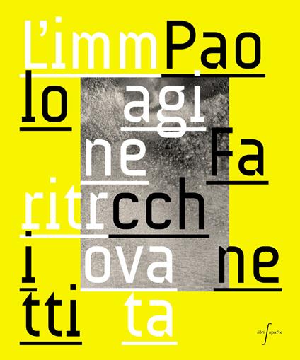 L' immagine ritrovata. Ediz. illustrata - Paolo Facchinetti - copertina