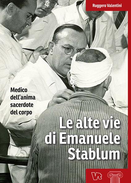 Le alte vie di Emanuele Stablum - Ruggero Valentini - copertina